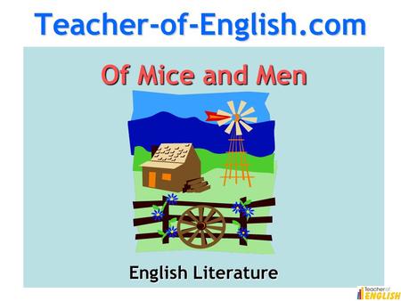 Teacher-of-English.comOf Mice and Men English Literature.