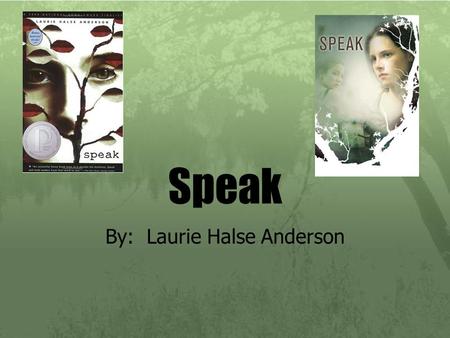Speak By: Laurie Halse Anderson. Themes These themes will turn into essay questions on your quarter exam. 1. Strength of Character -Overcoming obstacles.