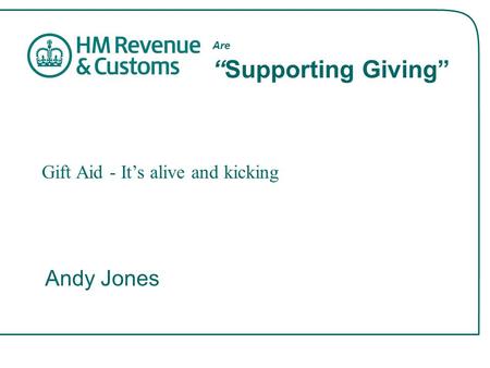Are “Supporting Giving” Andy Jones Gift Aid - It’s alive and kicking.
