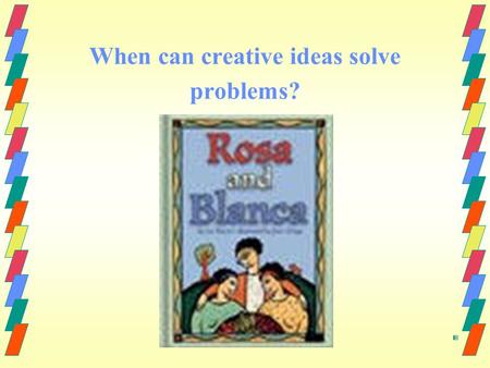 When can creative ideas solve problems?. Small Group Timer Timer.