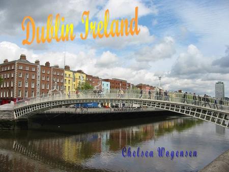 Dublin Ireland Chelsea Wogensen.