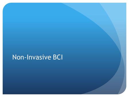 Non-Invasive BCI.