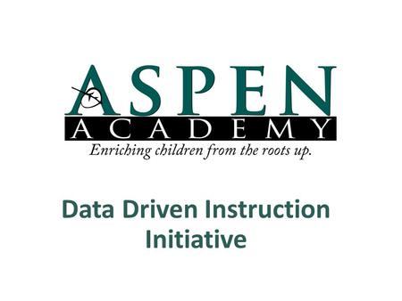 Data Driven Instruction Initiative. Start with the Standards Systematically examine the MN State Standards for each subject (particularly Math and Reading)
