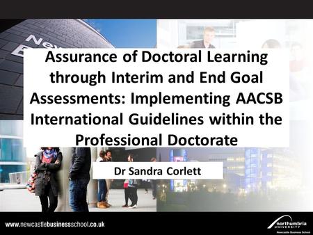 Click to edit Master title style Click to edit Master subtitle style 02/05/20151 Assurance of Doctoral Learning through Interim and End Goal Assessments: