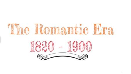 Romantic EraClassical Era Mood Texture Instruments Dynamics.