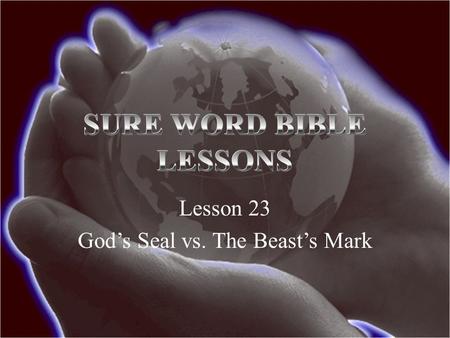 Lesson 23 God’s Seal vs. The Beast’s Mark. “And I beheld another beast coming up out of the earth; and he had two horns like a lamb, and he spake as a.