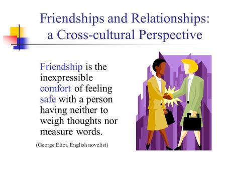 Friendships and Relationships: a Cross-cultural Perspective