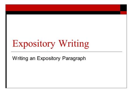 Writing an Expository Paragraph
