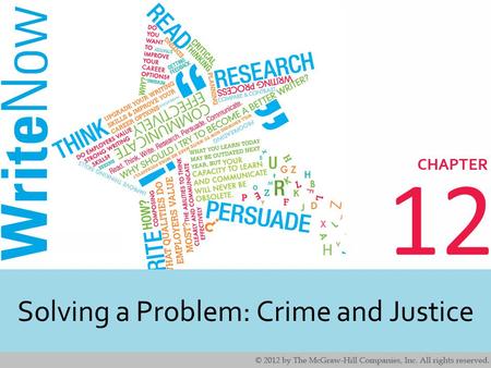 12 Solving a Problem: Crime and Justice. 2 2 Learning Outcomes Identify real world applications for solving a problem. Understand the steps for writing.