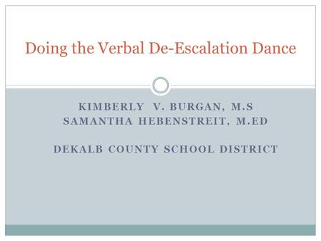 Doing the Verbal De-Escalation Dance