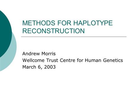 METHODS FOR HAPLOTYPE RECONSTRUCTION