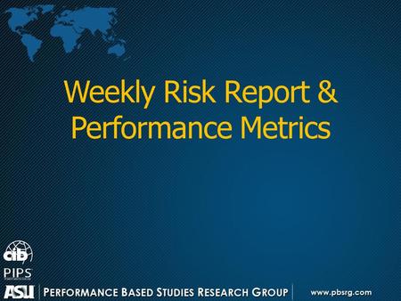 Weekly Risk Report & Performance Metrics