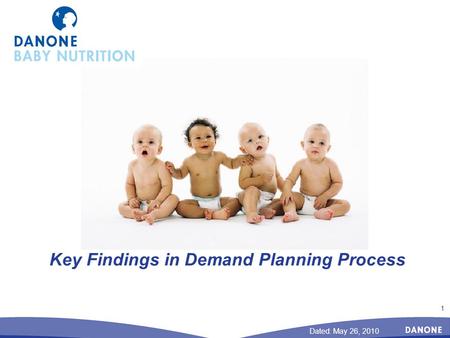 1 Key Findings in Demand Planning Process Dated: May 26, 2010.