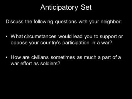 Anticipatory Set Discuss the following questions with your neighbor: