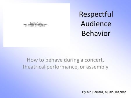Respectful Audience Behavior