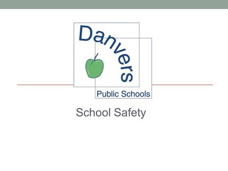 School Safety. Enhanced Lockdown We use a lockdown when there is an unsafe person or situation in our building. A lockdown uses your common sense. In.