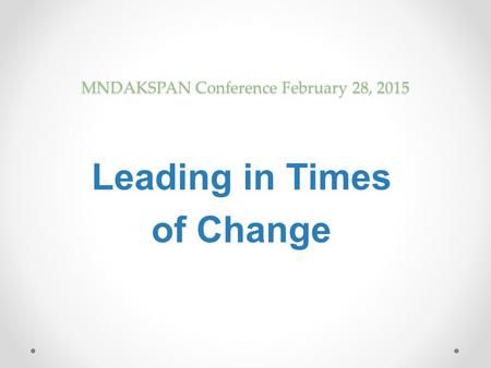 MNDAKSPAN Conference February 28, 2015