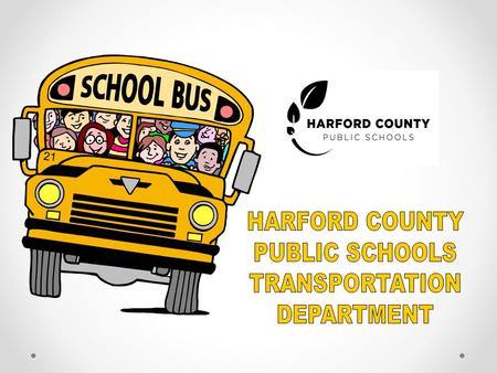 HARFORD COUNTY PUBLIC SCHOOLS TRANSPORTATION DEPARTMENT.