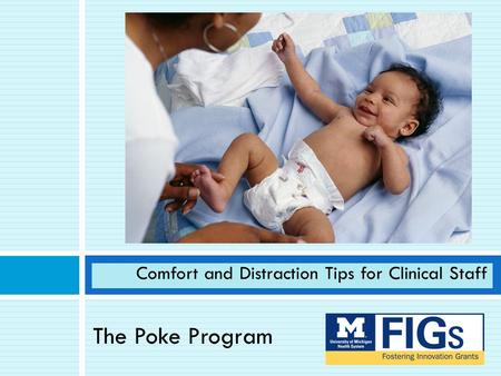 The Poke Program Comfort and Distraction Tips for Clinical Staff.