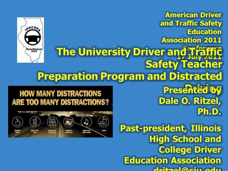 Definition of Distracted Driving 1 Types of Distractions 2 Strategies for implementing distracted driving into Driver Education 3 Driver Education Teacher.