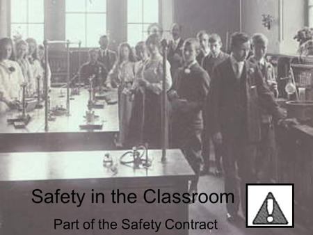 Part of the Safety Contract Safety in the Classroom.