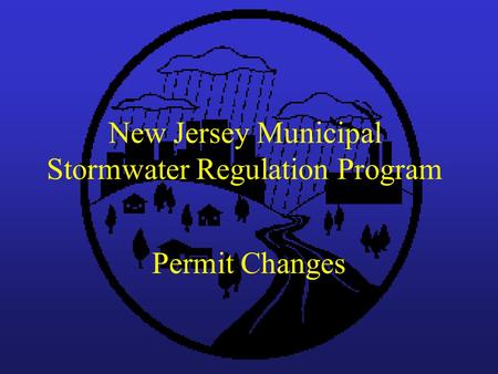 New Jersey Municipal Stormwater Regulation Program Permit Changes.