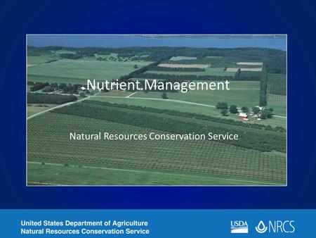 Nutrient Management Natural Resources Conservation Service.