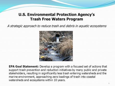 U.S. Environmental Protection Agency’s Trash Free Waters Program