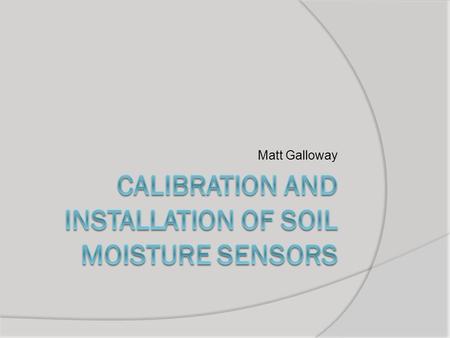 Matt Galloway. 2 Volumetric water content sensors measure volumetric water content, right?