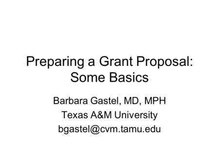 Preparing a Grant Proposal: Some Basics