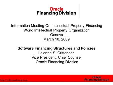 Information Meeting On Intellectual Property Financing World Intellectual Property Organization Geneva March 10, 2009 Software Financing Structures and.