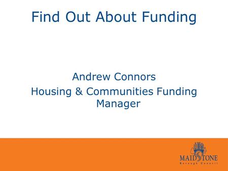 Find Out About Funding Andrew Connors Housing & Communities Funding Manager.