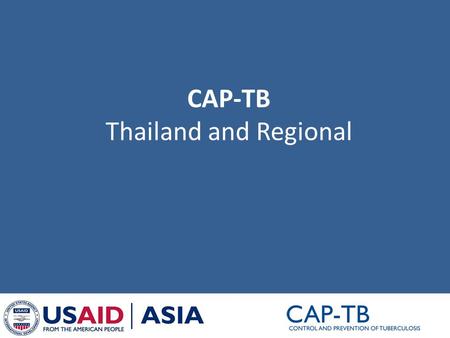 CAP-TB Thailand and Regional. Rayong Province Strengthening the TB network.