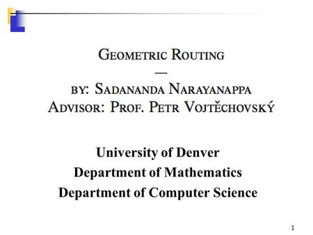 1 University of Denver Department of Mathematics Department of Computer Science.