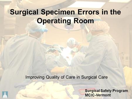 Surgical Specimen Errors in the Operating Room