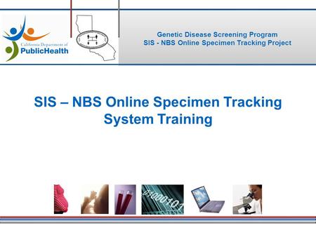 SIS – NBS Online Specimen Tracking System Training