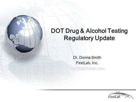 DOT Drug & Alcohol Testing Regulatory Update