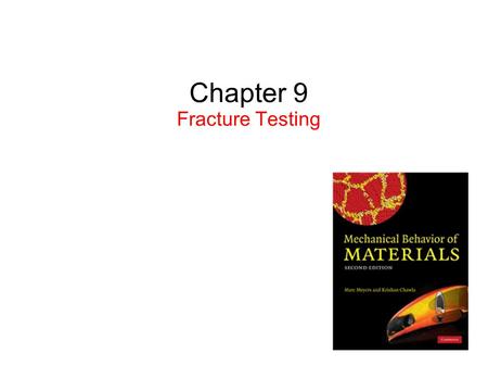 Chapter 9 Fracture Testing