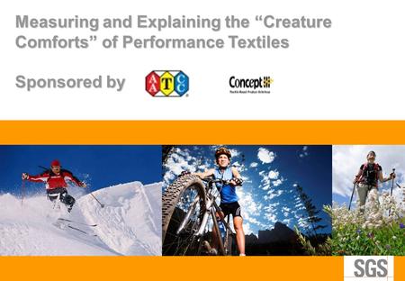 Measuring and Explaining the “Creature Comforts” of Performance Textiles Sponsored by wwww.