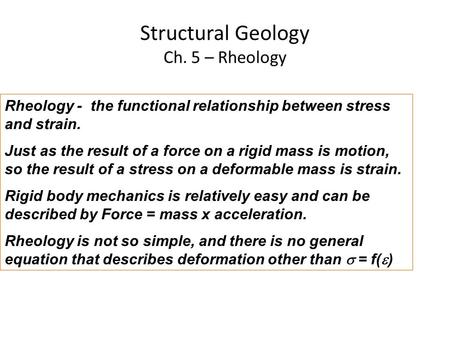 Structural Geology Ch. 5 – Rheology