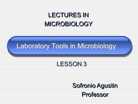 Laboratory Tools in Microbiology