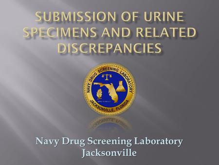 Navy Drug Screening Laboratory Jacksonville. We recommend the UPCs double check all of their paperwork before sealing the box and submitting the specimens.