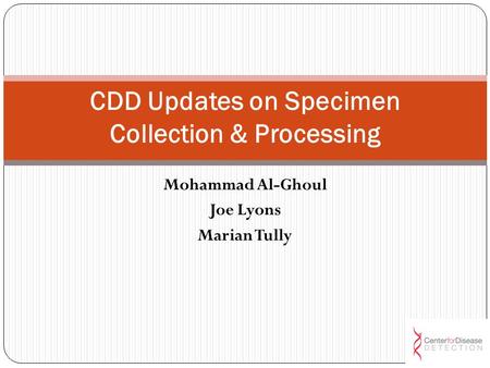 CDD Updates on Specimen Collection & Processing