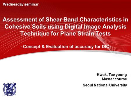 Assessment of Shear Band Characteristics in Cohesive Soils using Digital Image Analysis Technique for Plane Strain Tests - Concept & Evaluation of accuracy.