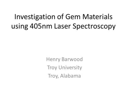Investigation of Gem Materials using 405nm Laser Spectroscopy