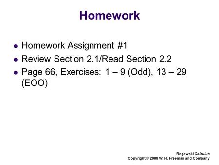 Homework Homework Assignment #1 Review Section 2.1/Read Section 2.2