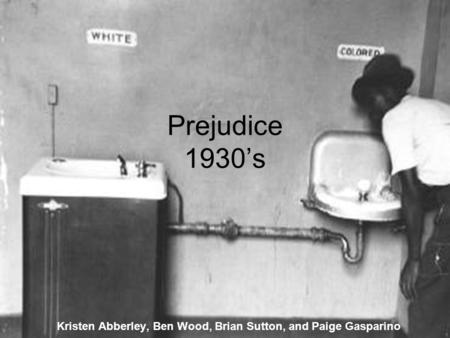Prejudice 1930’s Kristen Abberley, Ben Wood, Brian Sutton, and Paige Gasparino.