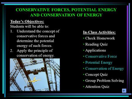 CONSERVATIVE FORCES, POTENTIAL ENERGY AND CONSERVATION OF ENERGY