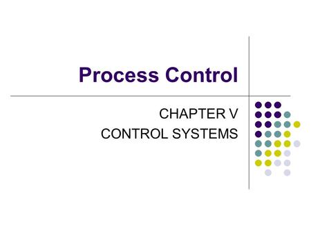 CHAPTER V CONTROL SYSTEMS