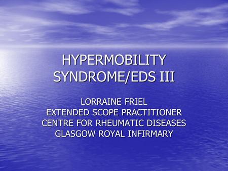 HYPERMOBILITY SYNDROME/EDS III